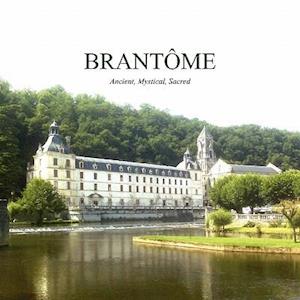 Brantome, Ancient, Mystical Sacred