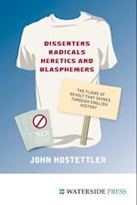 Dissenters, Radicals, Heretics and Blasphemers