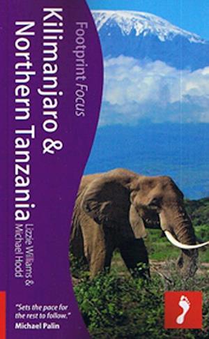 Kilimanjaro & Northern Tanzania, Footprint Focus (1st ed. July 11)