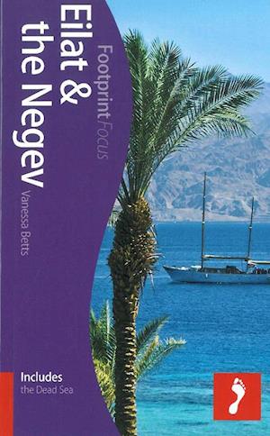 Eilat & the Negev*, Footprint Focus (1st ed. Oct. 12)