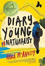 Diary of a Young Naturalist: WINNER OF THE 2020 WAINWRIGHT PRIZE FOR NATURE WRITING