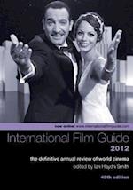 The International Film Guide 2012 – The Definitive  Annual Review of World Cinema, 48th Edition