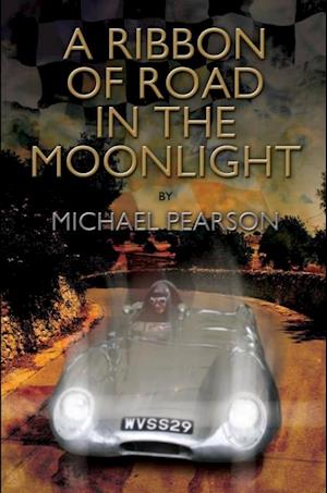 Ribbon of Road in The Moonlight - The Targa Florio, the Toughest Road Race in the World, All Pegasus Had to Do to Survive Was Win
