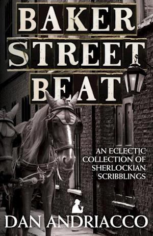 Baker Street Beat An Eclectic Collection Of Sherlockian Scribblings - Sherlock Holmes Plays, Essays and Articles