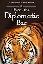 From the Diplomatic Bag : An Autobiography by William McDowell