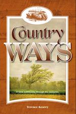 Country Ways : A Rural Community Through the Centuries