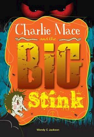 Charlie Mace and the Big Stink