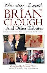 The Day I Met Brian Clough...and Other Tributes