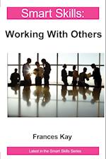 Working With Others - Smart Skills