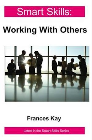 Working With Others - Smart Skills