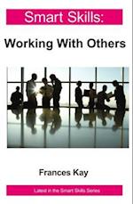 Working With Others - Smart Skills