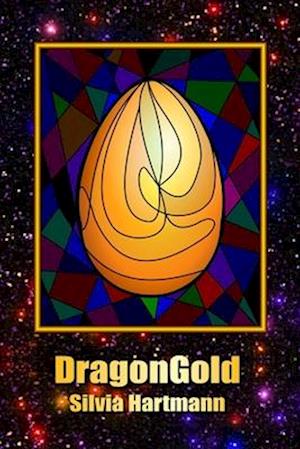 DragonGold & Other Fairy Tales: Timeless Stories For The Soul