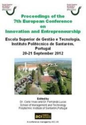 Proceedings of the 7th European Conference on Innovation and Entrepreneurship : ECIE 2012