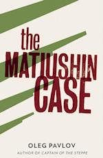 The Matiushin Case