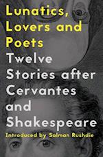 Lunatics, Lovers and Poets