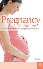 Pregnancy for Beginners