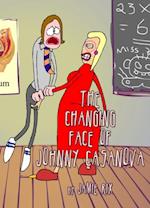 Changing Face of Johnny Casanova