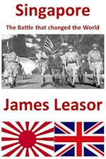 Singapore: The Battle That Changed The World