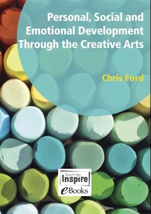 Personal, Social and Emotional Development Through the Creative Arts