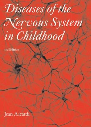 Diseases of the Nervous System in Childhood 3rd Edition Part 2