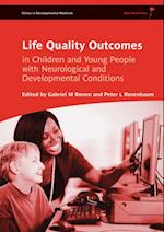 Life Quality Outcomes in Children and Young People with Neurological and Developmental Conditions