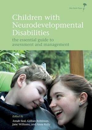 Children with Neurodevelopmental Disabilities – The Essential Guide to Assessment and Management
