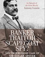 Banker, Traitor, Scapegoat, Spy?