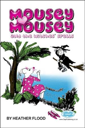 Mousey Mousey and the Witches' Spells