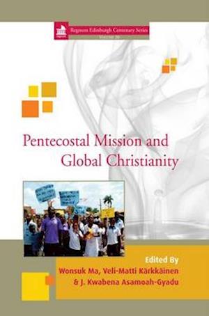 Pentecostal Mission and Global Christianity