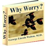Why Worry ?