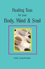 Healing Teas for your Body, Mind & Soul
