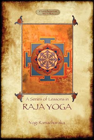 Raja Yoga - A Series of Lessons