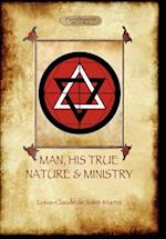 Man, His True Nature and Ministry (Aziloth Books)