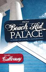 From Beach Hut to Palace