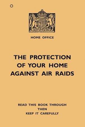 The Protection Of Your Home Against Air Raids