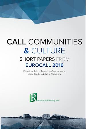 CALL communities and culture - short papers from EUROCALL 2016