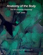 Anatomy of the Body: The Art of Hunan Physiology 