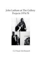 John Latham at The Gallery: Projects 1974-78 