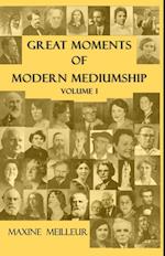 Great Moments of Modern Mediumship