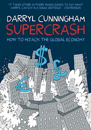 Supercrash : How to Hijack the Global Economy