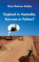 England to Australia: Success or Failure?