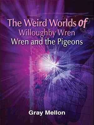 Weird Worlds of Willoughby Wren