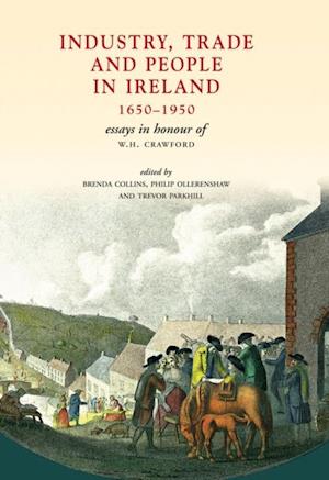 Industry, Trade and People in Ireland, 1650-1950