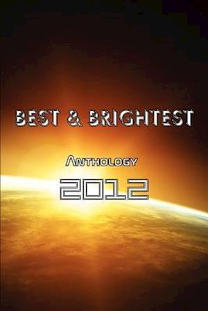 Best & Brightest Anthology 2012