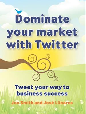 Dominate your market with Twitter