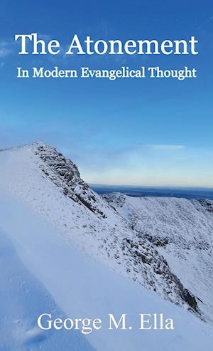 The Atonement In Modern Evangelical Thought