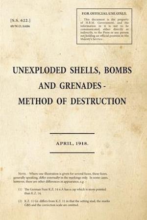 Unexploded Shells, Bombs and Grenades Method of Destruction