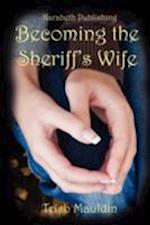 Becoming the Sheriff's Wife