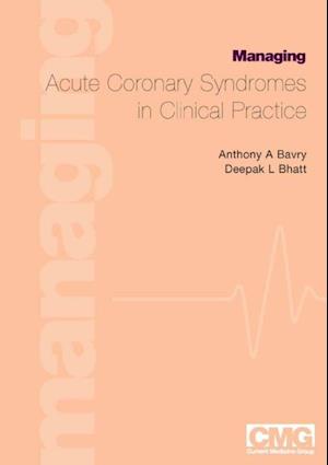 Managing Acute Coronary Syndromes in Clinical Practice