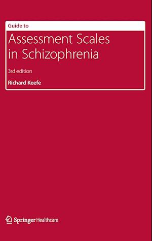 Guide to Assessment Scales in Schizophrenia